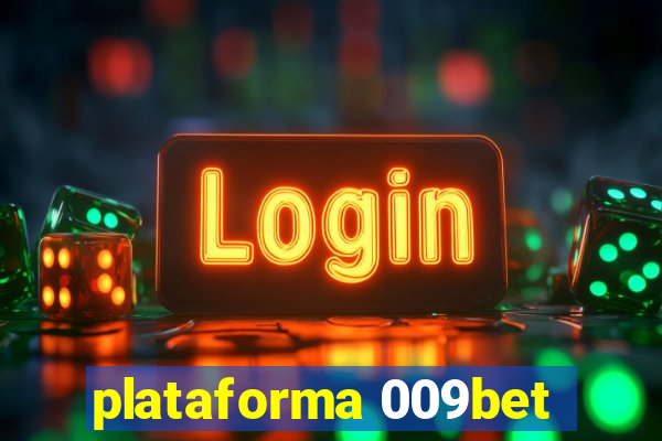 plataforma 009bet